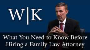 Tips to Know Before Hiring a Family Law Attorney
