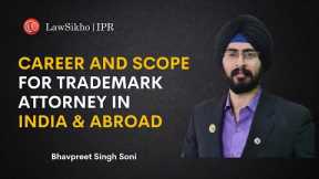 Career and Scope for trademark attorney in India & abroad | LawSikho IPR
