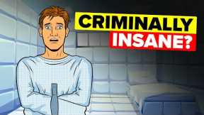 What Does it Mean to be Criminally Insane