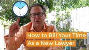 How to Bill Time as a Business Lawyer | New Lawyer Tips