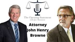 Ep. 7 | Ted Bundy's Criminal Defense Attorney John Henry Browne | Opening Statement with Joe Shannon