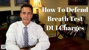 DUI Defense Strategies - How Criminal Lawyers Defend DUI Breath Test Charges