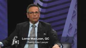 Self-Representation in Family Court with Lorne MacLean