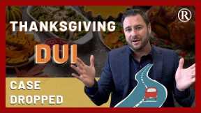 Thanksgiving DUI Won by DUI Defense Lawyers Case Reduced to a Traffic Ticket