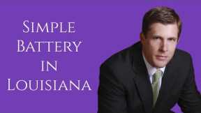 Simple Battery in Louisiana: Facts to Know | Carl Barkemeyer, Criminal Defense Attorney