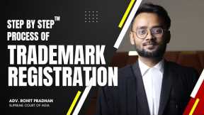 Step by step of [TRADEMARK REGISTRATION] process | Rohit Pradhan - Trademark Attorney