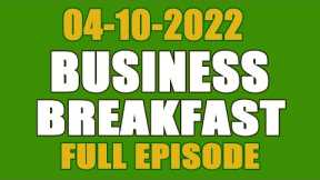 04 OCTOBER 2022 PYT BUSINESS BREAKFAST | FULL EPISODE