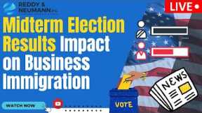 Midterm Election Results Impact on Business Immigration