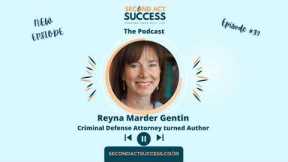 How a Criminal Defense Attorney Left Law to Write Fiction with Reyna Marder Gentin | Ep #39