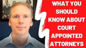 What You Should Know About Court Appointed Attorneys