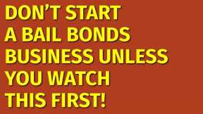 How to Start a Bail Bonds Business | Including Free Bail Bonds Business Plan Template