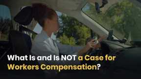 What Is and Is NOT a Case for Worker's Compensation?