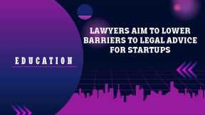 lawyers aim to lower barriers to legal advice for startups