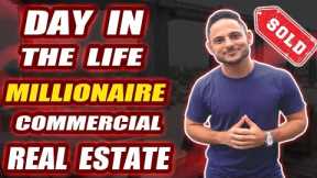 Day In The Life of a Millionaire Real Estate Agent | Commercial Real Estate for Beginners