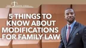 5 Things to Know About Modification for Family Law