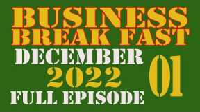 01 DECEMBER 2022 PYT BUSINESS BREAKFAST | FULL EPISODE