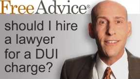 Should I Hire a Lawyer for a DUI Charge?