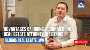 Advantage of Hiring a Commercial Real Estate Attorney in Illinois