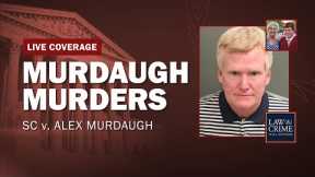 WATCH LIVE: Murdaugh Family Murders — SC v. Alex Murdaugh —  Day Two