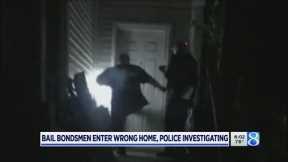 Bail bondsmen break into wrong home, police investigating