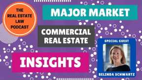 🔸 Major Market Commercial Real Estate Insights with Real Estate Attorney Belinda Schwartz 🔸