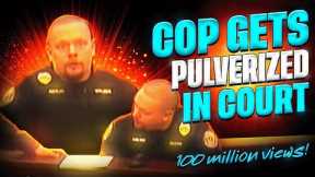 Watch a Cop get Pulverized in Court