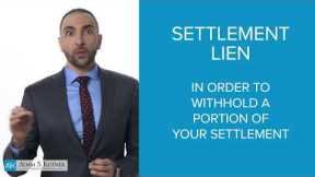 What Is A Settlement Lien? Adam S. Kutner - Personal Injury Attorney