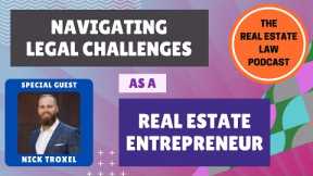 🟠 Navigating Legal Challenges as a Real Estate Entrepreneur with Business Attorney Nick Troxel 🟠