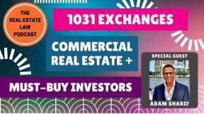🔸 1031 Exchanges, Commercial Real Estate, and Must Buy Investors with nxtCRE Founder Adam Sharif 🔸