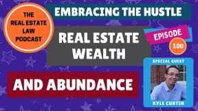 ✴️ Embracing the Hustle - Real Estate Wealth and Abundance with Master Networker Kyle Curtin ✴️