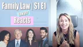 FAMILY LAW S1 E1 - FAMILY LAWYER REACTS