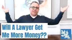 Will I Get More Settlement Money With A Personal Injury Lawyer?