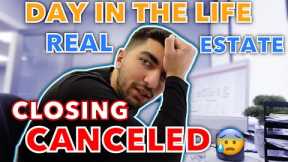 Day In The Life of a 27 Year Old Real Estate Agent & Investor | CLOSING CANCELED
