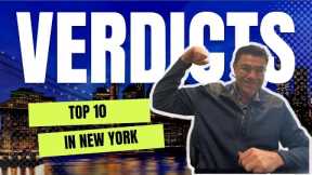 Top 10 Most Recent Jury Verdicts And Settlements In New York