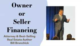 Owner or Seller Financing Real Estate by Attorney William Bronchick