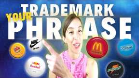 HOW TO TRADEMARK A PHRASE (without a trademark lawyer!!)