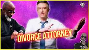 Divorce Attorney Glitches & Agrees With Everything I've Said