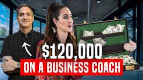 I spent $120,000 on a Business Coach So You Don’t Have To