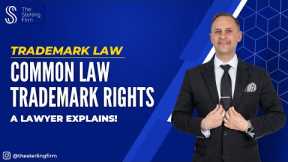 COMMON LAW TRADEMARK RIGHTS | INTELLECTUAL PROPERTY LAWYER EXPLAINS