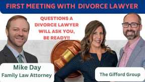 Essential Questions in Your Initial Meeting with a Divorce Lawyer: Be Prepared
