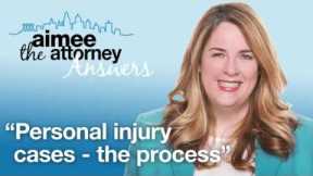 Personal Injury Cases: The Process - Personal Injury Attorney Explains How Injury Lawsuits Work