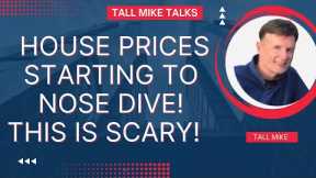 HOUSING CRASH: HOUSE PRICES STARTING TO NOSE DIVE! SCARY! Housing Market Crash 2024 -Tall Mike Talks