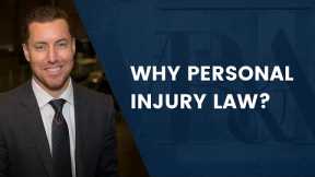Why Personal Injury Law?