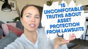 15 Uncomfortable Truths About Asset Protection From Lawsuits