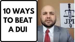 10 Ways To Beat A DUI