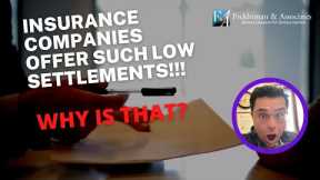 Why Do Insurance Companies Offer Low Settlements In Personal Injury Cases