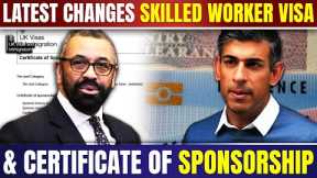 UK Immigration : Latest Changes in Skilled Worker Visa & Certificate of Sponsorship - UKVI