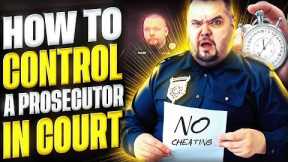 Learn How to CONTROL a Prosecutor in a Courtroom