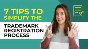Trademark Registration Made Easy - 7 Tips to Simplify the Process