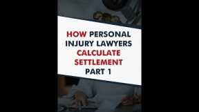 How Personal Injury Lawyers Calculate Settlement | Part 1 of 3 #shorts